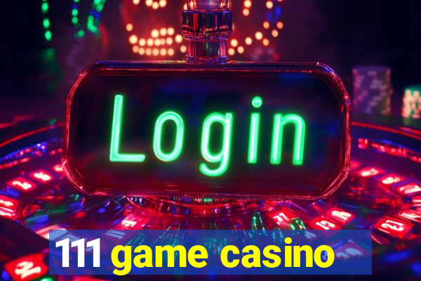 111 game casino